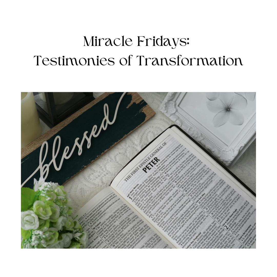 Miracle Fridays: Testimonies of Transformation